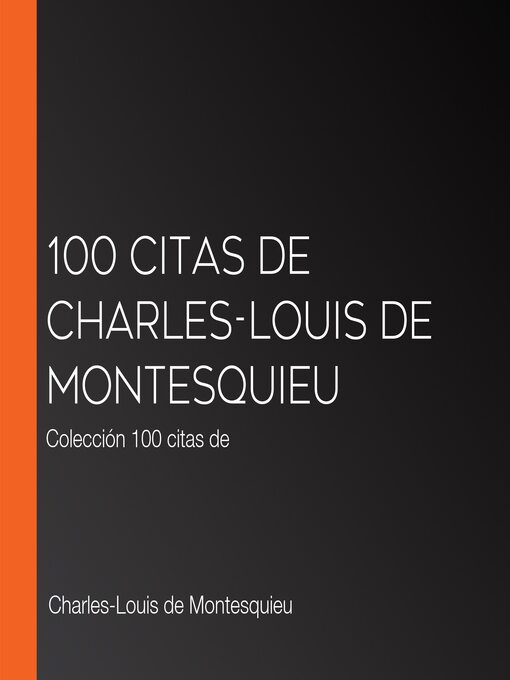 Title details for 100 citas de Charles-Louis de Montesquieu by Charles-Louis de Montesquieu - Available